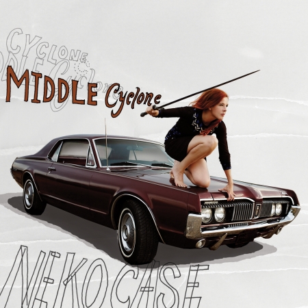 Neko Case -《Middle Cyclone》