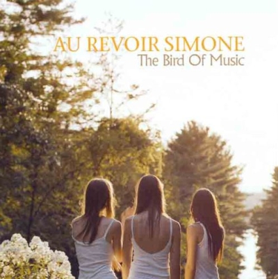 Au Revoir Simone -《The Bird of Music》